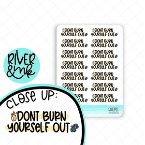 Don't Burn Yourself Out Quote | Hand Lettered Planner Stickers